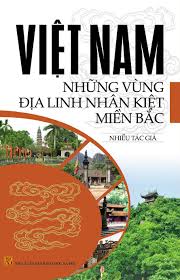 GTS: Việt Nam những vùng địa linh nhân kiệt miền Bắc
